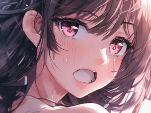 一加速女朋友就会哭的—当爱情加速时她的泪水流淌见证心动瞬间的温柔与脆弱